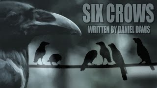 quotSix Crowsquot creepypasta by Daniel Davis FULL CAST AUDIO DRAMA ― Chilling Tales for Dark Nights [upl. by Ttegirb]