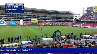 Liga de Quito vs Independiente del Valle  Liga Pro Bet593  Final de Vuelta [upl. by Sitrik588]