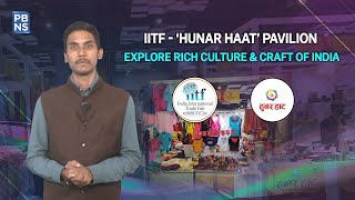 IITF 2021 ‘Hunar Haat’  Explore the rich culture and Craft of India [upl. by Haroppizt]