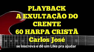 A EXULTAÇÃO DO CRENTE60H CRISTÃPLAYBACKCarlos José [upl. by Astera]