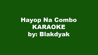 Hayop Na Combo Karaoke [upl. by Aihsal]