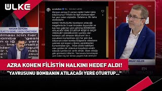 Yazar Azra Kohen Filistin Halkını Hedef Aldı quotYavrusunu Bmbanın Atılacağı Yere Oturtupquot haber [upl. by Colin831]