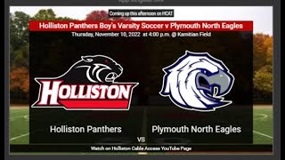 Holliston Boys Varsity Soccer Soccer v Plymouth Eagles  Div 2 Playoff11102022 [upl. by Holton]