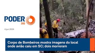 Corpo de Bombeiros mostra imagens do local onde avião caiu em SC dois morreram [upl. by Akinat]