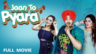 JAAN TOH PYARA Full Film HD Inderjit Nikku  Latest Punjabi Film 2024  New Punjabi Movie [upl. by Ajak826]