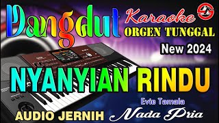 Nyanyian Rindu  Karaoke Evie Tamala Nada Pria Dangdut Orgen Tunggal [upl. by Anieral]