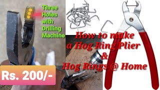 How to make a Hog Ring Plier and Hog Rings at home  Hog Ring Plier and Hog Rings at just Rs 200 [upl. by Refinneg]