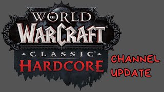 Channel Update World of Warcraft Fresh Servers Hardcore [upl. by Nylrad112]