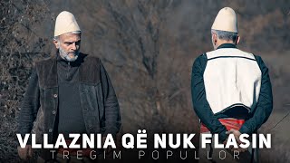 Tregim Popullor  VLLAZNIA QË NUK FLASIN [upl. by Verile914]