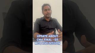 UPDATE ABOUT CMA FINAL  DT MCQ LIVE SESSION BY CA ARUN KUMAR SIR mcqs bcca [upl. by Evalyn985]