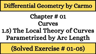 Differential Geometry by Do Carmo  15 The Local Theory of Curves Parametrized by Arc Length Part 1 [upl. by Ailyn]