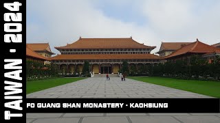 Fo Guang Shan Monastery Kaohsiung Taiwan 2024 [upl. by Eddie]