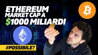 ETHEREUM CONTRO BITCOIN  💰1000 MILIARDI DI CAP POSSIBILE [upl. by Ativet]