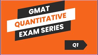 GMAT Exam Series Q1 [upl. by Annol]