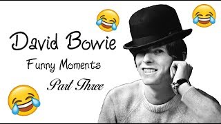 David Bowie  Funny Moments  Part Three [upl. by Oibesue]