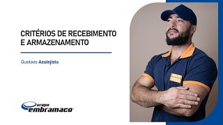 CRITÃ‰RIO PARA RECEBIMENTO DE PRODUTOS E ARMAZENAMENTO  EMBRAMACO [upl. by Intisar]