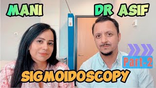 Flexible sigmoidoscopy2  After the test  Dr Asif Yasin  Nurse  Mani [upl. by Homere]