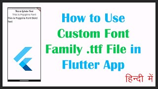 How to Use Custom Font Family ttf File in Flutter App  Download amp Configure [upl. by Lorrin]