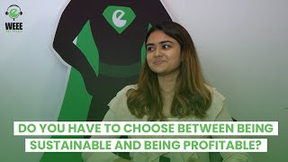 Do you have to choose between being sustainable and being profitable  WEEE The People  Episode 6 [upl. by Kenney]