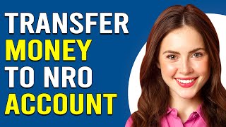 How To Transfer Money To NRO Account How To TransferDeposit Money Into NRO Account [upl. by Annaet]