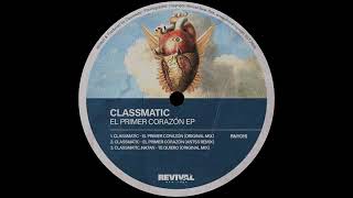 Classmatic  El Primer Corazón Original Mix REVIVAL NEW YORK [upl. by Diskin]