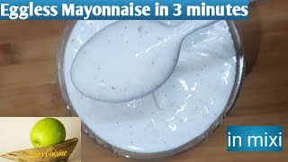 Eggless Mayonnaise in mixie in 3 minutes  veg mayonnaise recipe  eggless mayo [upl. by Eberta917]