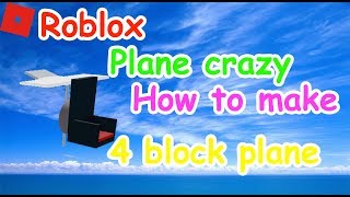 Roblox plane crazy tutorial 4 block plane [upl. by Creath]