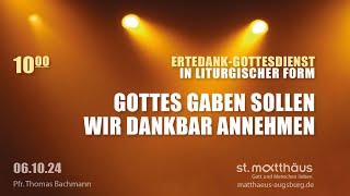 ErntedankGottesdienst in liturgischer Form Gottes Gaben sollen wir dankbar annehmen [upl. by Wheelwright794]