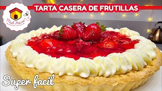 TARTA FACIL de FRUTILLAS CON CREMA masa rápida [upl. by Nylacaj]