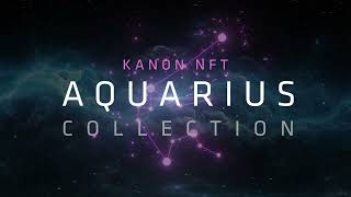 Kanon NFT  Aquarius Collection Teaser [upl. by Delwin239]