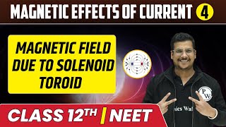 Magnetic Effects of Current 04  Magnetic Field due to Solenoid Toroid  Class 12thNEET [upl. by Fitzsimmons]