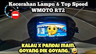 WMOTO RT2 2024 Malaysia  KECERAHAN LAMPU amp TOP SPEED  GPS [upl. by Vanhomrigh]