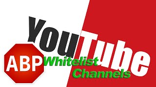 Whitelist Individual YouTube Channels Adblock Plus [upl. by Eisaj]