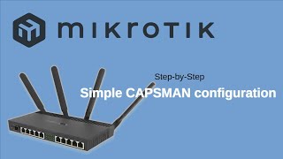 MIKROTIK Step by step Simple CAPSMAN configuration mikrotikconfiguration mikrotik [upl. by Eyssej]