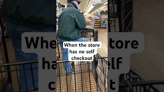 Self Checkout or Cashier Lane 🛒 LONG line at ONLY grocery store without a self checkout shorts [upl. by Anolla]