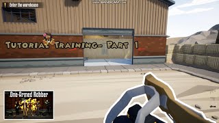 Playing OneArmed Robber Tutorials Training for the Ultimate Heist Part 1 [upl. by Bambie]