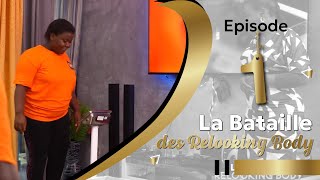 La Bataille des Relooking Body  Téléréalité  Episode 1 [upl. by Ephram]