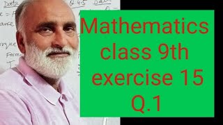 Mathematics class 9th exercise 15 Q1 [upl. by Aiclef490]