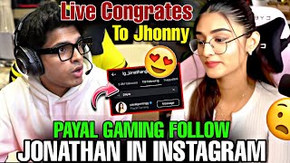 PAYAL GAMING FOLLOW JONATHAN IN INSTAGRAM 🤯😍  LIVE CONGRATES TO JONATHAN 😮  godlike jonathan [upl. by Lyall]