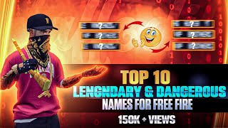 Top 10 Legendary amp Dangerous Names For Free Fire  Top 10 Unique And Dangerous Names For Free Fire [upl. by Doralyn]