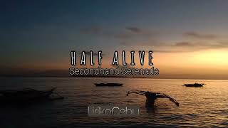 Half Alive  Secondhand Serenade Lyrics [upl. by Kcered]