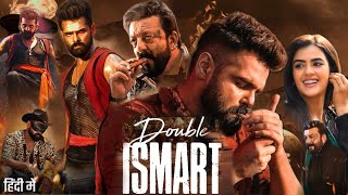 Double Ismart Shankar Full Movie 2024 in Hindi review amp facts  Ram Pothineni Sanjay Dutt Kavya [upl. by Naig]