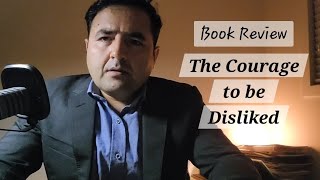 The Courage to be Disliked  Book Review [upl. by Ddene]