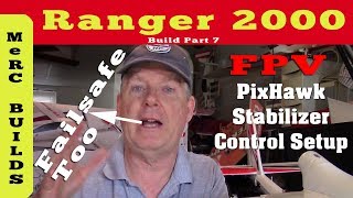 Volantex Ranger 2000 FPV RC Plane Build Part 7  PixHawk Stabilizer Control Setup amp Failsafe Setup [upl. by Jaclyn414]