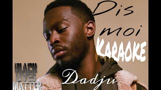 DADJU blacklivesmatter DADJU DIS MOI KARAOKE  instrumental [upl. by Violetta937]