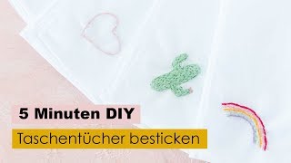 Taschentücher besticken – Das Comeback der Stofftaschentücher  5 Minuten DIY [upl. by Sibell]