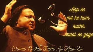 Aap se milke  Ustaad Nusrat Fateh Ali Khan  Javed Akhtar  Soulful Qawwali Classic [upl. by Nylrahc]