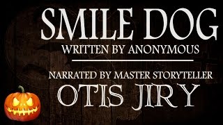 quotSmile Dogquot  Scary Stories for Halloween creepypasta reading [upl. by Aneram]