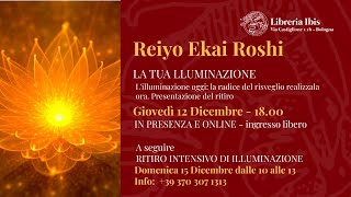 La tua Illuminazione  Reiyo Ekai Roshi [upl. by Yhtur]