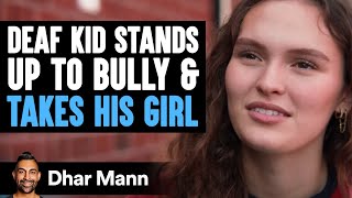 Deaf Kid STANDS UP TO BULLY amp TAKES HIS GIRL  Dhar Mann Studios [upl. by Champaigne]